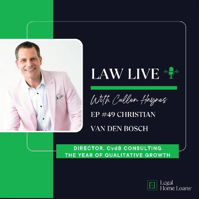 Law Live ⚖️ 🔴 Episode 49 with Christian van den Bosch, Director | CvdB Consulting | 'The Year of Qualitative Growth'