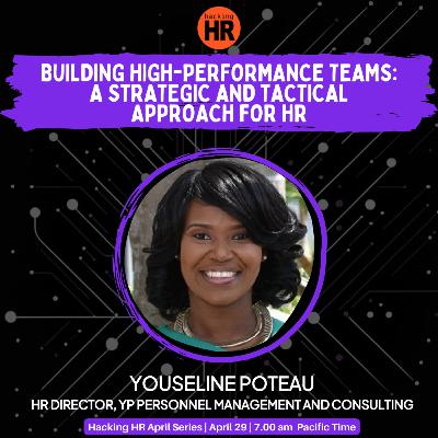Building and Managing High-Performance Teams: A Strategic and Tactical Approach from the Hacking HR Speaker Series! Building and Managing High-Performance Teams: A Strategic and Tactical Approach from the Hacking HR Speaker Series!