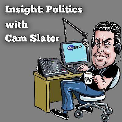Insight: Politics Podcast with Cam Slater – Episode 29 Insight: Politics Podcast with Cam Slater – Episode 29