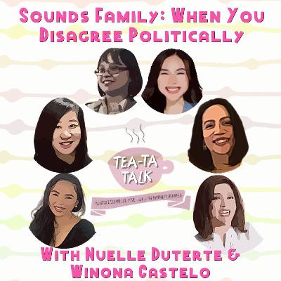 Episode 14: Sounds family: When you disagree politically
