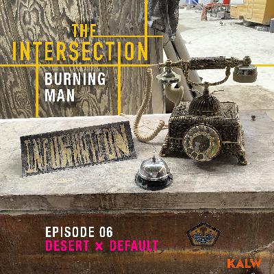 S03 E06 - DESERT meets DEFAULT at Burning Man S03 E06 - DESERT meets DEFAULT at Burning Man