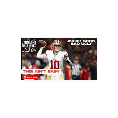 49ERS WIN OVER SAINTS - GOOD, BAD AND THE UGLY