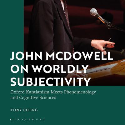 [197] John McDowell on Worldly Subjectivity By Tony Cheng