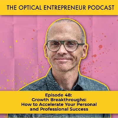 Growth Breakthroughs: How to Accelerate Your Personal and Professional Success