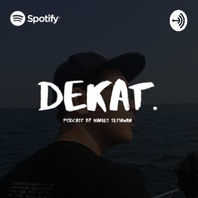 Intro : Podcast DEKAT Intro : Podcast DEKAT