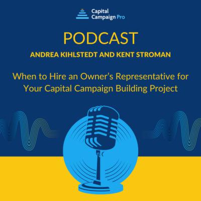 When to Hire an Owner’s Representative for Your Capital Campaign Building Project