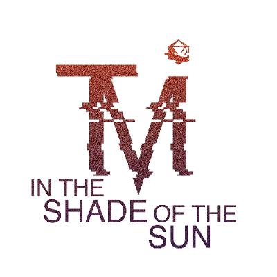∞. In the Shade of the Sun: Finale, Part II - Endless Possibilities