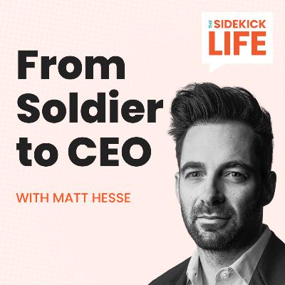 From Soldier to CEO: Matt Hesse’s Mission Beyond the Military