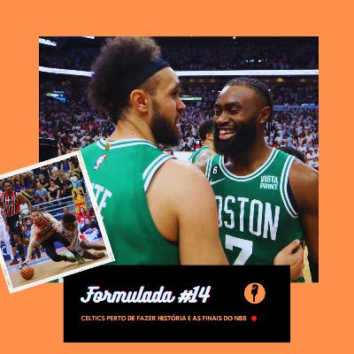 FORMULADA #14 - Celtics perto de fazer história e as Finais do NBB FORMULADA #14 - Celtics perto de fazer história e as Finais do NBB