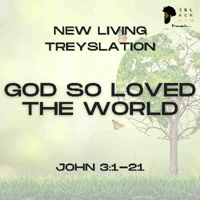 God So Loved the World God So Loved the World