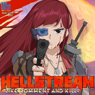 Hellstream: Like, Comment and Kill Hellstream: Like, Comment and Kill
