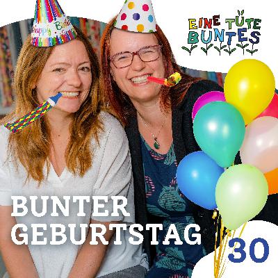 Episode 30: Bunter Geburtstag Episode 30: Bunter Geburtstag