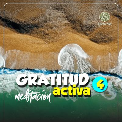 🎆 Gratitud Activa | Sraddha Meditación con Aurora. 04