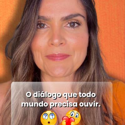 O diálogo que todo mundo precisa ouvir.