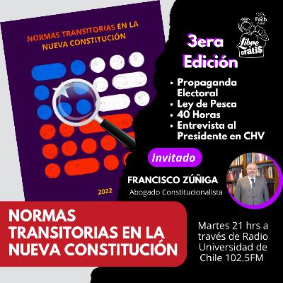 Libre y Gratis 24/08/2022 — Te traigo una cuña y Bloque constituyente "Normas transitorias en la propuesta de nueva constitución"