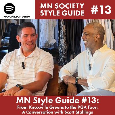 MN Style Guide 13: From Knoxville Greens to the PGA Tour: A Conversation with Scott Stallings
