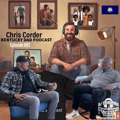 Kentucky Dad Podcast Episode 003 guest Chris Corder (Hardin County)