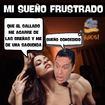 MI SUEÑO FRUSTRADO ES