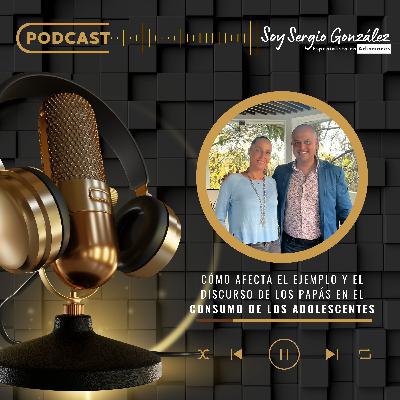 Cómo afecta el ejemplo y el discurso de los papás en el consumo de los adolescentes Cómo afecta el ejemplo y el discurso de los papás en el consumo de los adolescentes