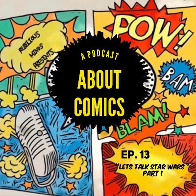 (A.P.A.C) Podcast About Comics Ep.13 "Star Wars Deep Dive Pt 1 May The Force " (A.P.A.C) Podcast About Comics Ep.13 "Star Wars Deep Dive Pt 1 May The Force "