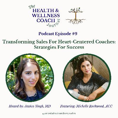 Transforming Sales For Heart-Centered Coaches: Strategies For Success With Michelle Rockwood