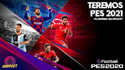 DropSet #09 – EFootball Pro Evolution Soccer 2020