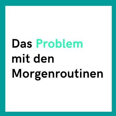 🆘 Das Problem mit den Morgenroutinen