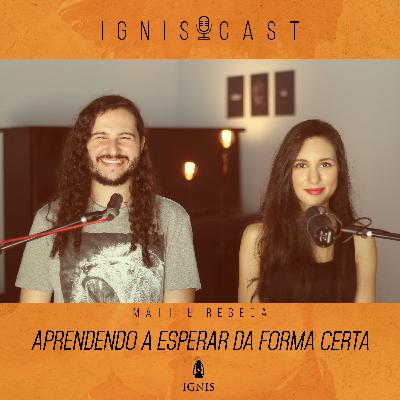 ALIANÇA #6 - Aprendendo a esperar da forma certa