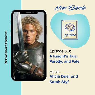 Chapter 5.4 - A Knights Tale, Parody, and Fate Chapter 5.4 - A Knights Tale, Parody, and Fate
