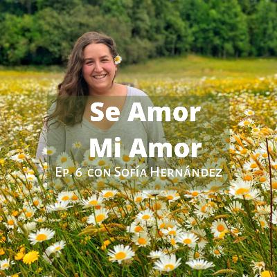Ep. 6: Entrevista a Sofía Hernández