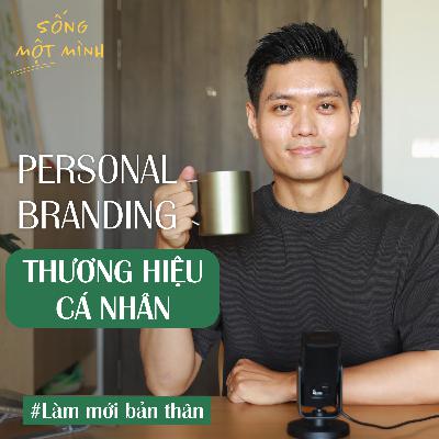 #67 - Personal branding - Xây dựng thương hiệu cá nhân ngay hôm nay