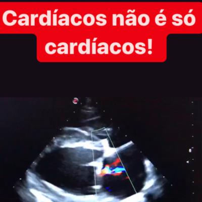 Cardíacos não é só cardíacos!