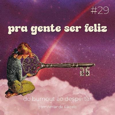 o que sobra pra gente ser feliz