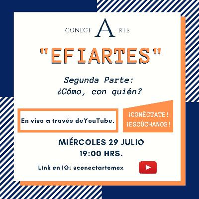 EFIARTES segunda parte, ¿Cómo, con quién?