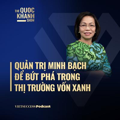Hà Thu Thanh, VIOD | Quản trị minh bạch để bứt phá trong thị trường vốn xanh |TQKS #121