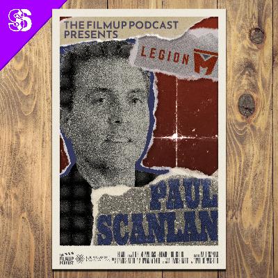#100 - Paul Scanlan - CEO of Legion M