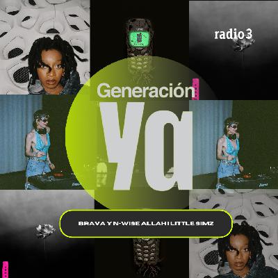 Generación Ya - Brava y N-Wise Allah | Little Simz - 23/12/25 Generación Ya - Brava y N-Wise Allah | Little Simz - 23/12/25