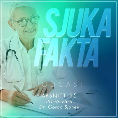 Ett kantstött system - Primärvården med Dr. Göran Sjönell