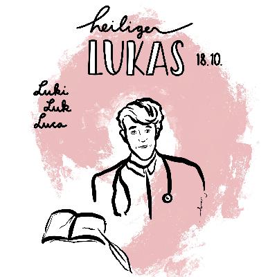 18. Oktober: Heiliger Lukas