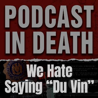 We Hate Saying "Du Vin." We Review "Secrets in Death" We Hate Saying "Du Vin." We Review "Secrets in Death"