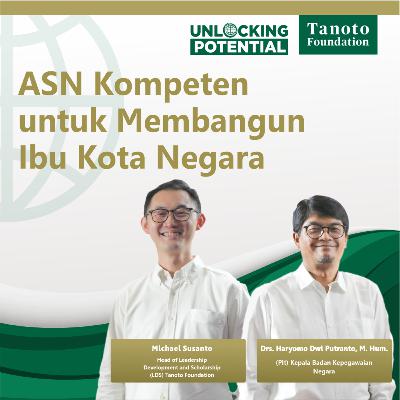 ASN Kompeten untuk Membangun Ibu Kota Negara ASN Kompeten untuk Membangun Ibu Kota Negara