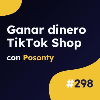 ⛺ Afiliación TikTok Shop: +15.000€ con 1 VÍDEO, con Posonty #298