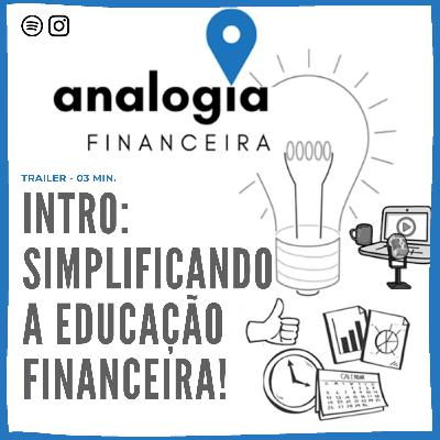 Conheça o Analogia Podcast, simplificando conceitos financeiros através de analogias!