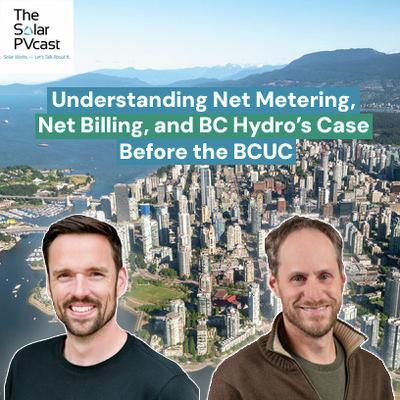 Understanding Net Metering, Net Billing, and BC Hydro’s Case Before the BCUC