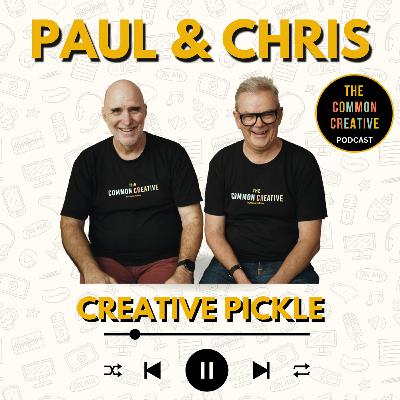 S8E173: Episode 173 - Paul and Chris: Creative Pickle
