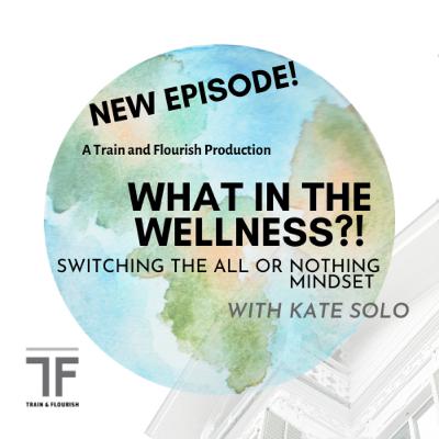 Success Secret: Switching the All or Nothing Mindset with Kate Solo