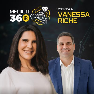 Vanessa Riche | MÉDICO 360 - FALA DOUTORES Vanessa Riche | MÉDICO 360 - FALA DOUTORES