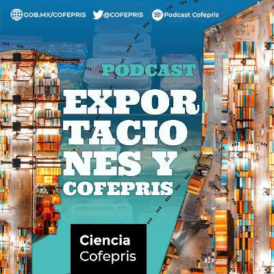 Ciencia Cofepris: Exportación y la Cofepris