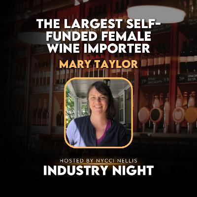 The Largest Self-Funded Female Wine Importer, Mary Taylor