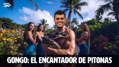Gongo: El Encantador de Pitonas